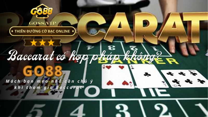 Mách bạn mẹo nhỏ cần chú ý khi tham gia Baccarat 