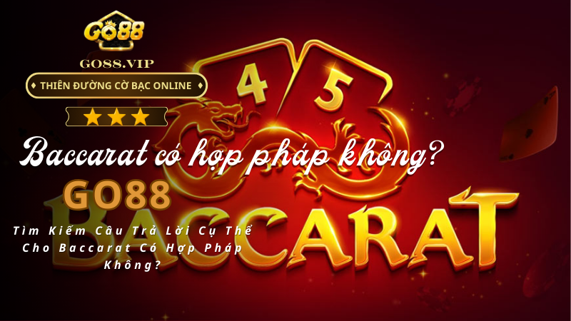 Baccarat Có Hợp Pháp Không