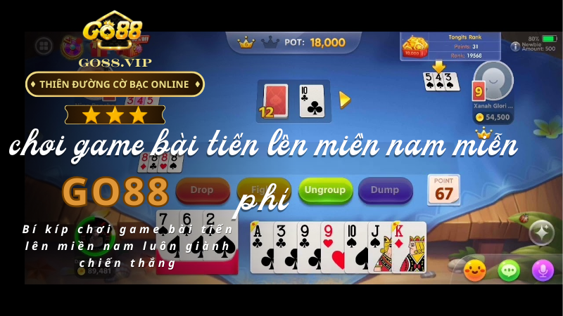 Bí kíp chơi game bài tiến lên miền nam luôn giành chiến thắng