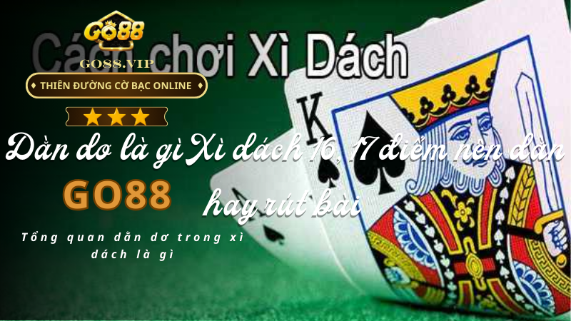 Tổng quan dằn dơ trong xì dách là gì