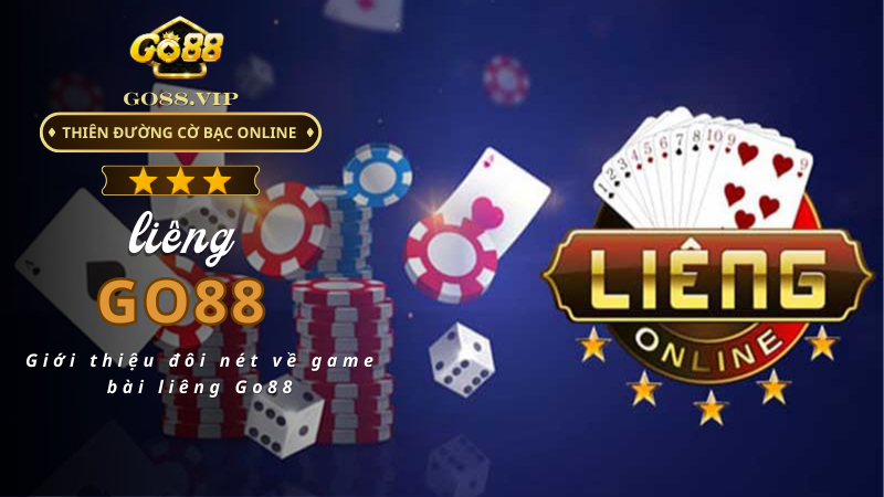 Giới thiệu đôi nét về game bài liêng Go88