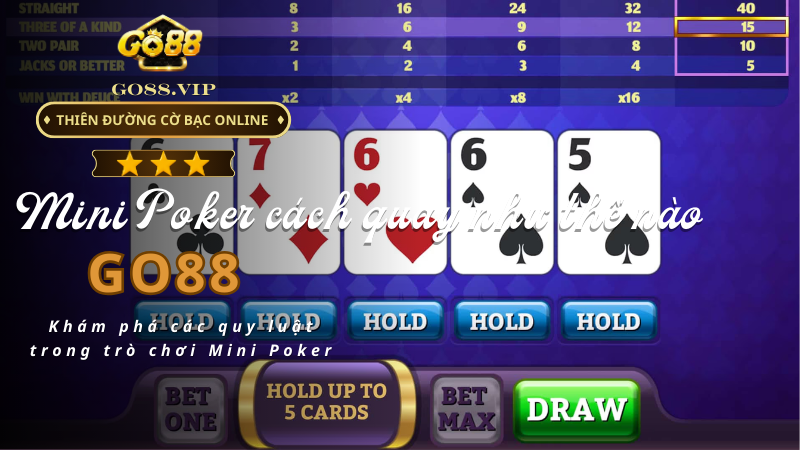 Khám phá các quy luật trong trò chơi Mini Poker