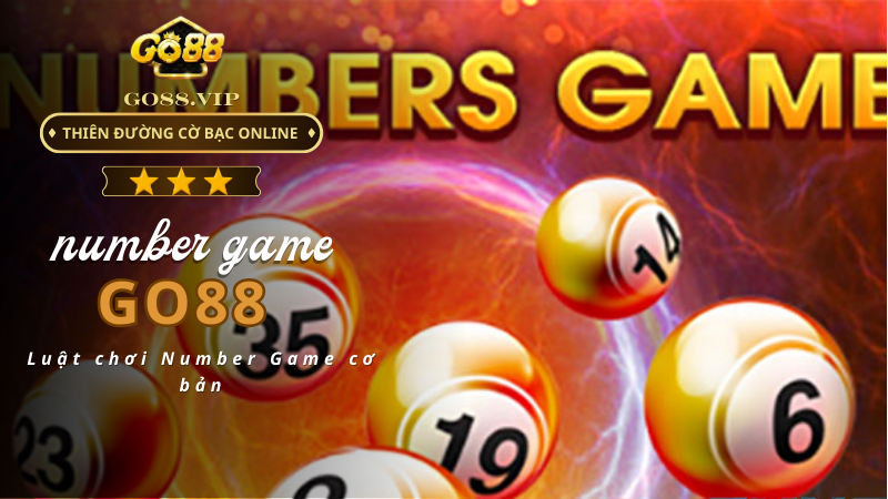 Luật chơi Number Game cơ bản