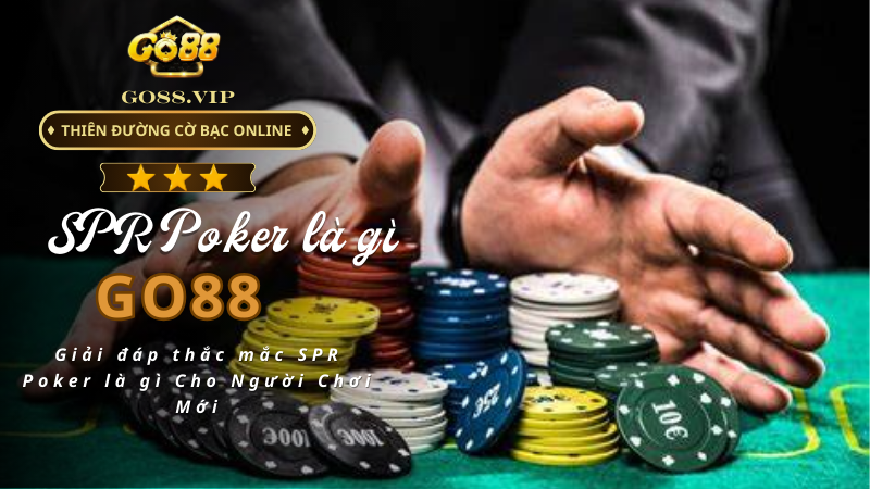 SPR Poker là gì